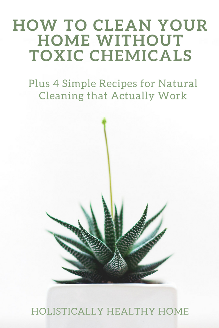 How to Clean Your Home Without Toxic Chemicals (+ Recipes for Natural